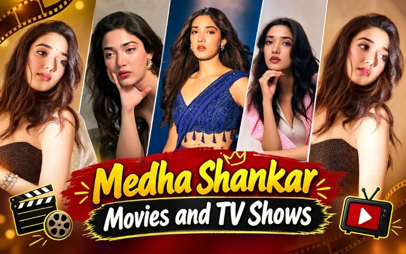 Medha Shankar Movies and TV Shows: Complete Career Journey, Popular Roles, TV Series and Latest 2026 Updates Medha Shankar Movies and TV Shows