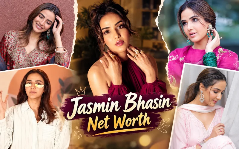 Jasmin Bhasin Net Worth 2026: Complete Details About Her Wealth, Age, Career, Family and Personal Life Jasmin Bhasin Net Worth
